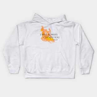 "Choose You" --Riley Quote, Fire & Brimstone Scrolls Kids Hoodie